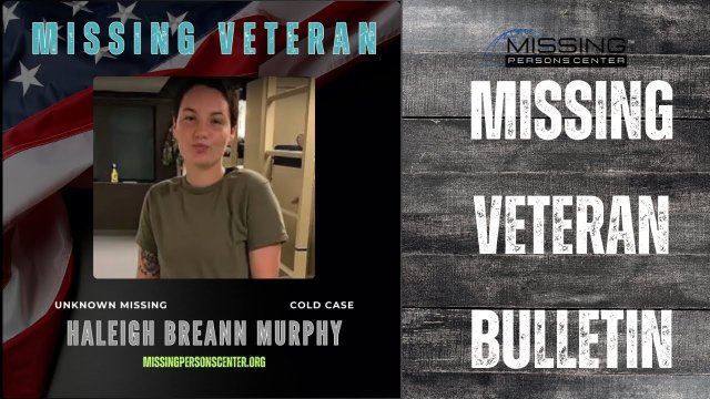 MISSING VETERAN - Haleigh Murphy